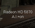 Radeon HD 5870 - A.I.=on (TN)